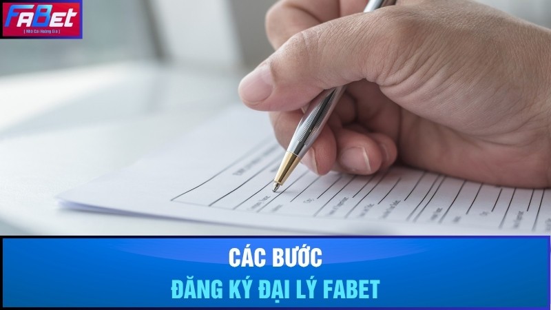 Hướng dẫn các bước đăng ký đại lý Fabet chi tiết