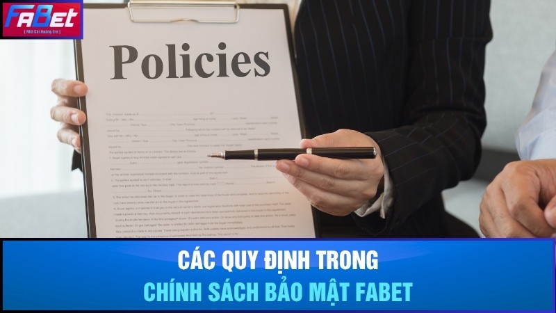 Tìm hiểu các quy định trong chính sách bảo mật Fabet