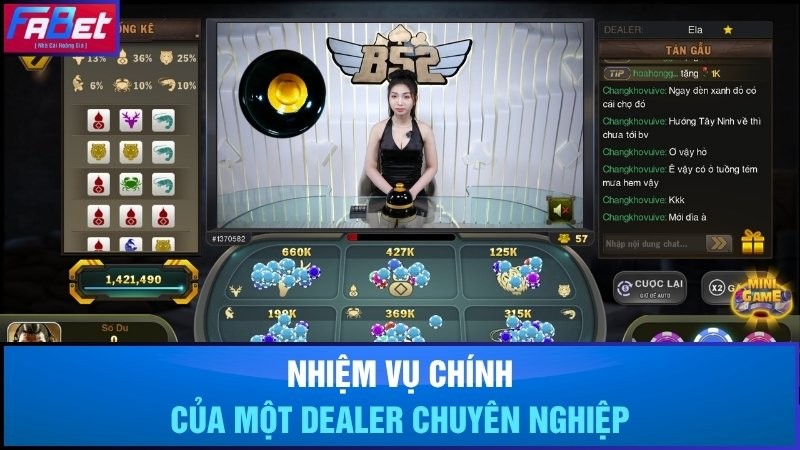 Nhiệm vụ chính của 1 Dealer là gì?