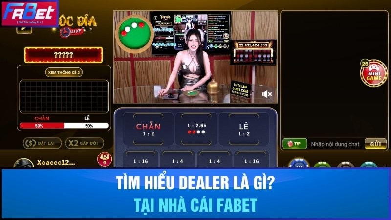 Tìm hiểu Dealer là gì?