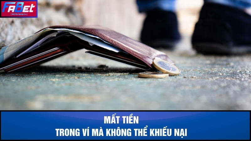 Mất tiền trong ví mà không thể khiếu nại